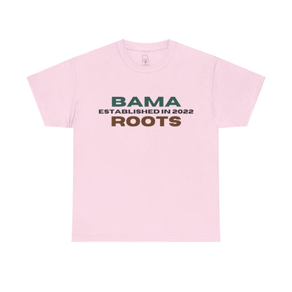 Bama Roots Est in 2022 Tee