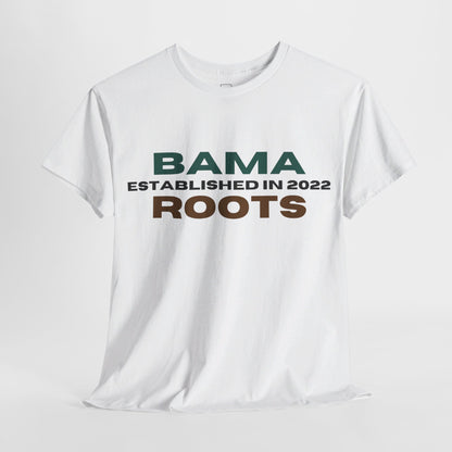 Bama Roots EST in 2022 Tee More Colors